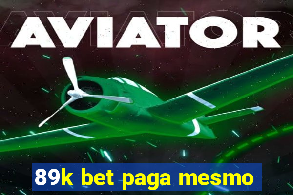 89k bet paga mesmo